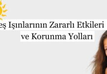 Güneş Işınlarının Zararlı Etkileri ve Korunma Yolları