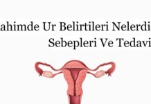 Rahimde Ur Belirtileri Nelerdir? Sebepleri Ve Tedavisi