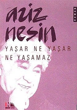 yaşar ne yaşar ne yaşamaz kitap özeti