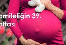 39 haftalık hamilelik